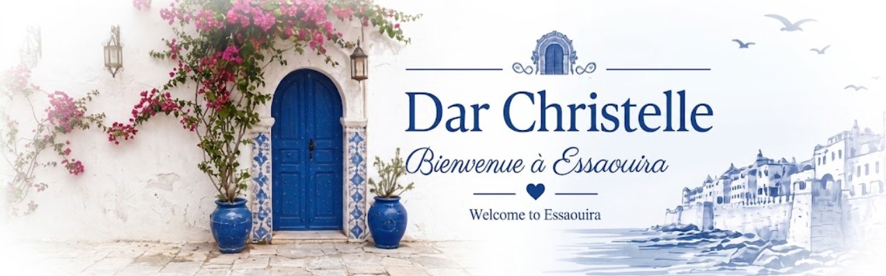 Dar Christelle — Bienvenue à Essaouira